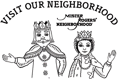 Mr. Roger's King & Queen 